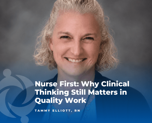 Tammy Elliott, RN, featured in a KFMC blog post about clinical thinking in quality work