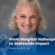 Tammy Elliott, RN, featured in a KFMC blog post about her path from hospital care to statewide impact
