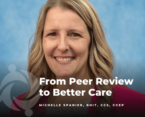 Michelle Spanier, RHIT, CCS, CCEP, featured in a KFMC blog post about external peer review and better care